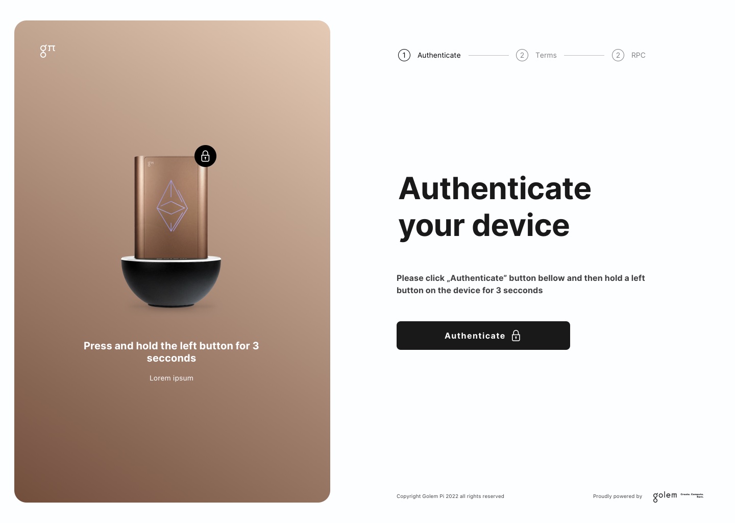 Authenticate your device: press and hold the button on the device for three seconds